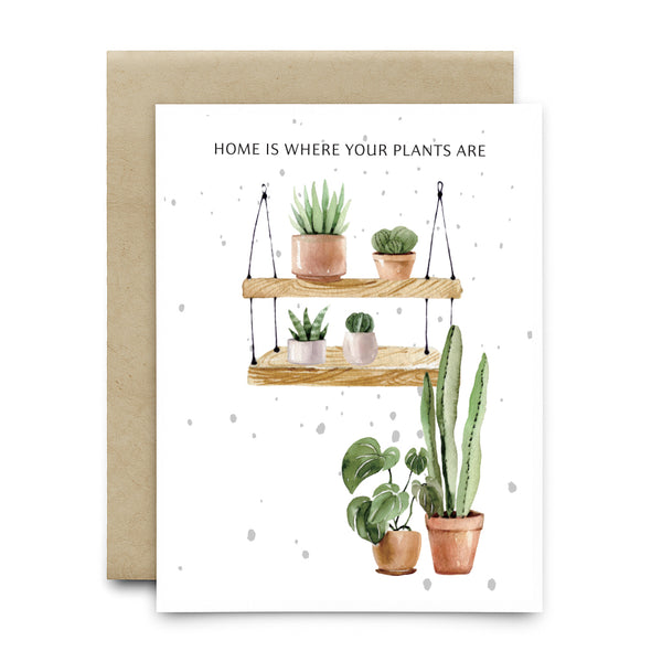 כרטיס ברכה שתיל - HOME IS WHERE YOUR PLANTS ARE